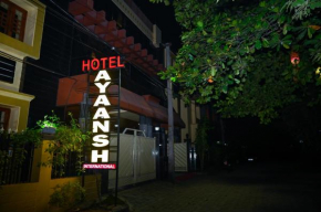 Hotel Ayaansh International